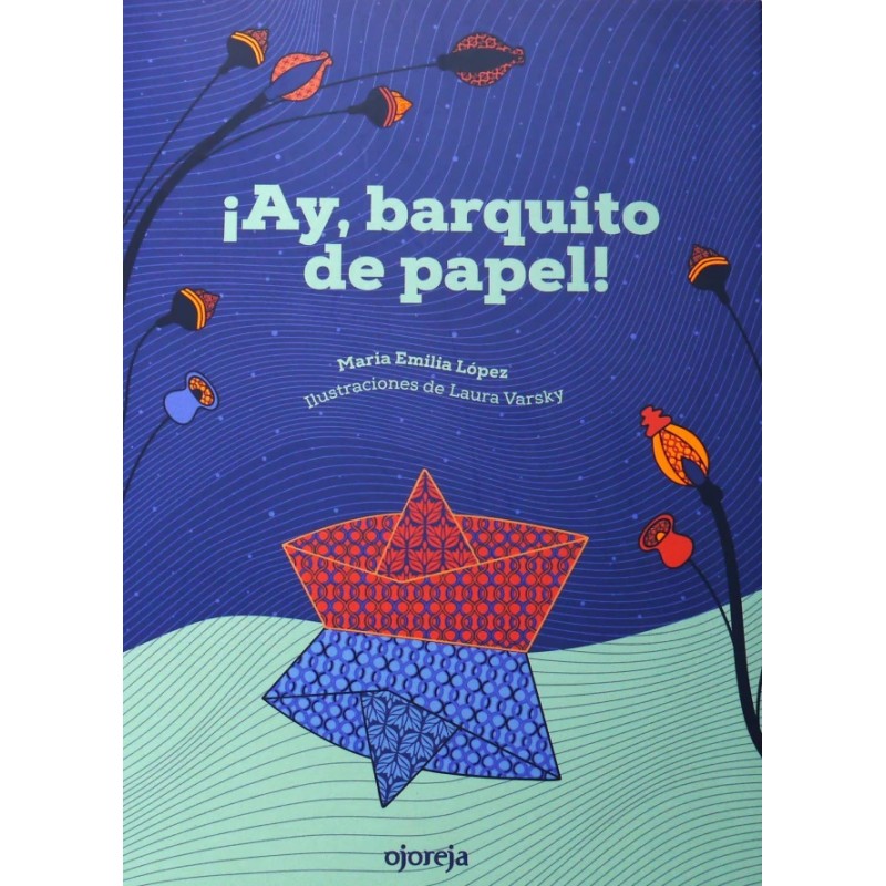 ¡Ay, Barquito de papel!