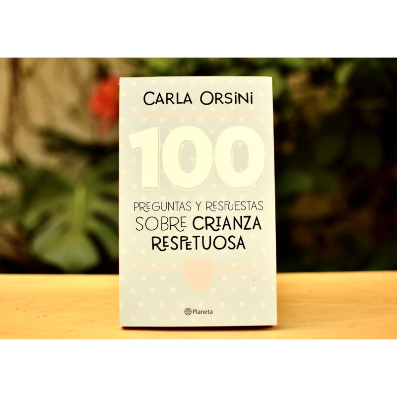 100 Preguntas y respuestas sobre Crianza Respetuosa